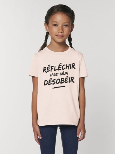 T-shirt enfant "Réfléchir c'est déjà Désobéir"