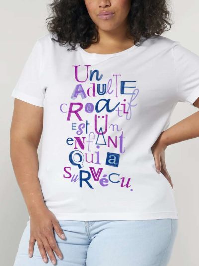 T-shirt femme "Un adulte créatif est un enfant qui a survécu"