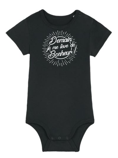 Body bébé ''Demain je me lève de bonheur''